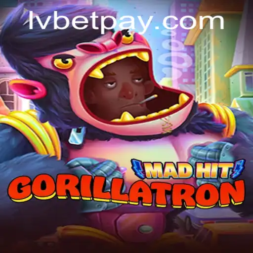 MadHitGorillatron: The Ultimate Gaming Experience in the World of LVBet