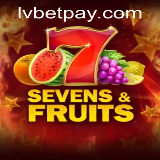 Exploring the Vibrant World of SevensFruits at LVBet